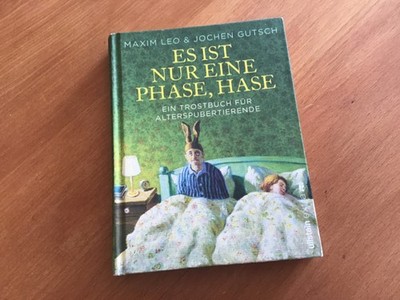 Maxim Leo / Jochen Gutsch Es ist nur eine Phase Hase, gebundenes Buch