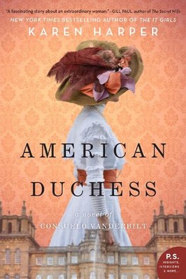 Amerikanische Herzogin: Ein Roman von Consuelo Vanderbilt von Karen Harper (Englisch) Papier