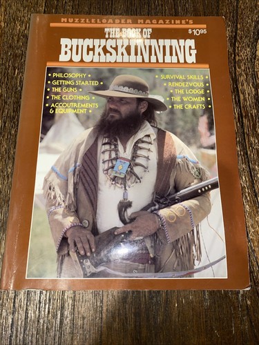 1991 Scurlock THE BOOK OF BUCKSKINNING survival skills GUNS clothing CRAFTS VG