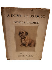A Dozen Dogs Or So, By Patrick R. Chalmers  - 1928
