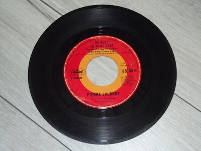 Pierre Lalonde De Plus en Plus Fort / Prouve-Moi que tu M'aimes Vinyl 7'' 45 RPM