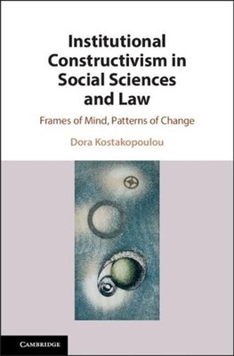Institutional Constructivism in Social Sciences and Law: Frames of Mind, Pattern