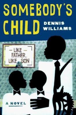Somebodys Child by Dennis Williams