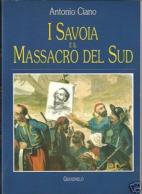 ANTONIO CIANO - DIE SAVOYEN UND DAS MASSAKER DES SÜDENS