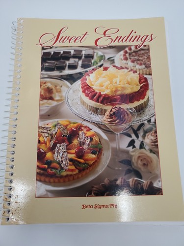 Sweet Endings Beta Sigma Phi First Printing 2006 Spiral Bound Desert Cookbook - Picture 1 of 11