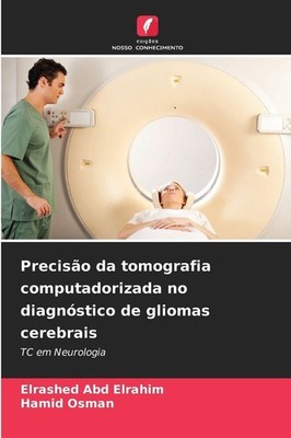 Precisão da tomografia computadorizada no diagnóstico de gliomas cerebrais Elras
