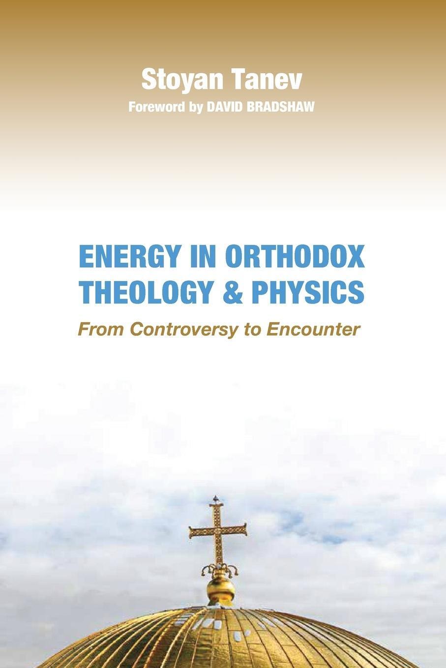 Stoyan Tanev | Energy In Orthodox Theology And Physics | Taschenbuch |