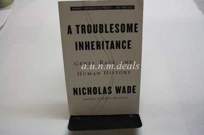 nicholas wade a troublesome inheritance