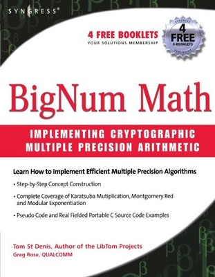 BIGNUM MATH: IMPLEMENTING CRYPTOGRAPHIC MULTIPLE PRECISION By Tom St. Denis *VG*