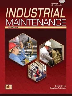 Industrial Maintenance Jonathon F Gosse Denis Green Facility Safety Trades