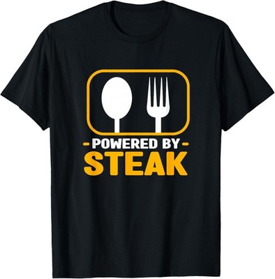 Powered By Steak Funny Beef Dish Humor Meat Lover Foodie T-Shirt
