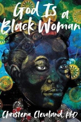 God Is a Black Woman by Christena Cleveland (2022) HCDJ VERY GOOD