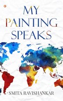 My Painting Speaks Smita Ravishankar Taschenbuch Kartoniert / Broschiert 2022