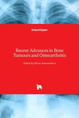 Amarasekera - Recent Advances in Bone Tumours and Osteoarthritis - New - X555z