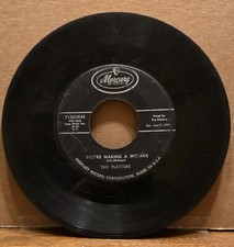 THE PLATTERS YOU'RE MAKING A MISTAKE/MY OLD FLAME MERCURY VINYL 45rpm