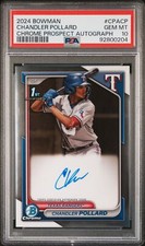 PSA 10 CHANDLER POLLARD AUTO 1st 2024 Bowman Chrome Rangers Rookie RC GEM MINT