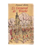 Le carnaval de Binche, Samuel Glotz  +/- 1950