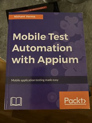 Mobile Test Automation with Appium by Nishant Verma (Paperback, 2017)