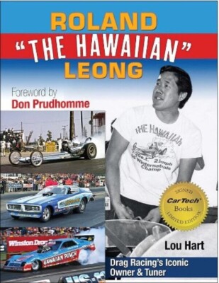 ROLAND THE HAWAIIAN LEONG FOREWORD BY DON PRUDHOMME & LOU HART CARTECH # CT695