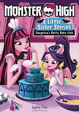 Fangelica's Batty Bake Club (Monster High: Little Sister Stories)