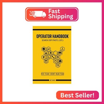 Operator Handbook: Red Team + OSINT + Blue Team Reference