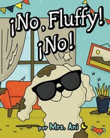 ¡No, Fluffy! ¡No! (Spanish Edition) Ani Taschenbuch Kartoniert / Broschiert 2023