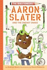 Aaron Slater and the Sneaky Snake (The Questioneers, Bk. 6)