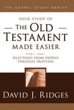Your Study of the Old Testament Made Easier : Part 2: Selections