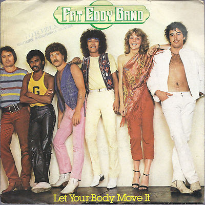 LET YOUR BODY MOVE IT - WHEN YOU FEEL THAT THE LOVE # FAT EDDY BAND