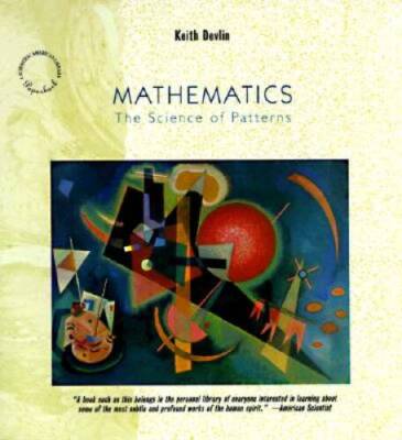 Mathematics: The Science of Patterns: The Search for Order in Life, Mind  - GOOD
