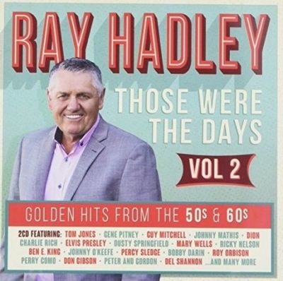 Ray Hadley - Those Were The Days Vol 2 [New & Sealed] 2 CDs