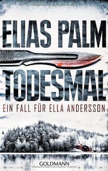 Todesmal: Ein Fall für Ella Andersson von Palm, Elias | Buch | Zustand sehr gut