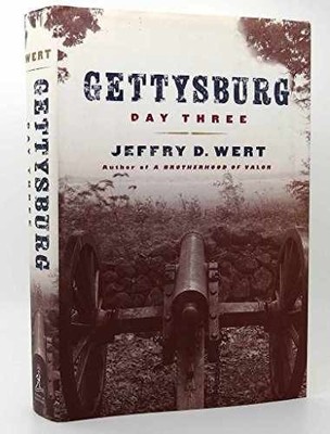 Gettysburg: Day Three - Hardcover, by Jeffry D. Wert - Acceptable j