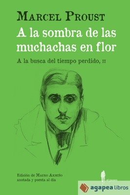 A la sombra de las muchachas en flor. (A la busca del tiempo perdido, II)