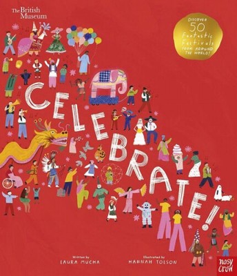 British Museum: Celebrate!|Laura Mucha|Gebundenes Buch|Englisch|ab 5 Jahren