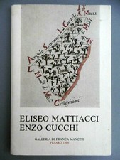 ELISEO MATTIACCI ENZO CUCCHI esposizione 86 PESARO P Volponi MORRO D'ALBA CAGLI