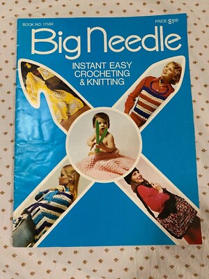 Big Needle: Instant Easy Crocheting & Knitting