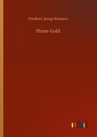 Pirate Gold Frederic Jesup Stimson