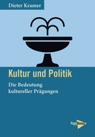 Kultur Und Politik | Dieter Kramer | Die Bedeutung Kultureller PräGungen | Buch