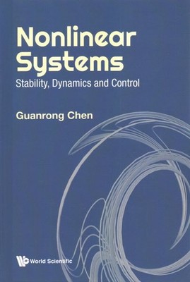 Nonlinear Systems: Stability, Dynamics And Control by Chen, Guanrong, Like Ne...