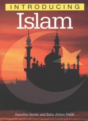Introducing Islam: A Graphic Guide,Ziauddin Sardar, Zafar Abbas 