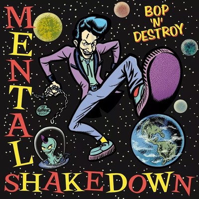 MENTAL SHAKEDOWN Bop 'n' Destroy LP vinyl - NEW - rockabilly
