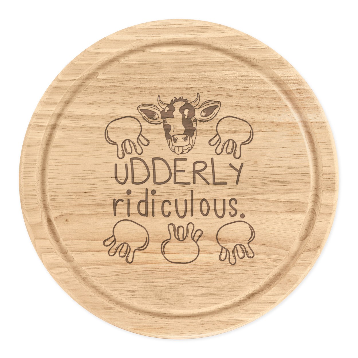 Udderly Ridiculous Round Chopping Cheese Board Funny Moo Joke Animal