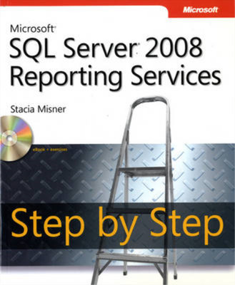 Microsoftr SQL Serverr 2008 Reporting Services Step by Step, Stacia Misner, Used