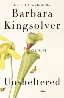 Unsheltered: A Novel - Hardcover By Kingsolver, Barbara - GOOD