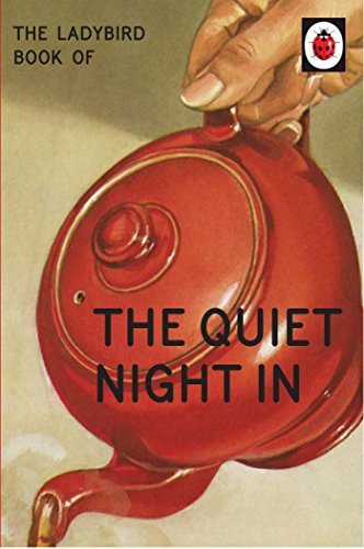The Ladybird Book of The Quiet Night In (Ladybird for Grown-Ups),Jason Hazeley