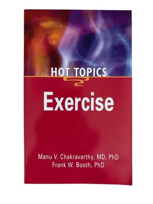 Exercise Hot Topics 1st Ed Chakravarthy Booth Hanley & Belfus Paperback Handbook