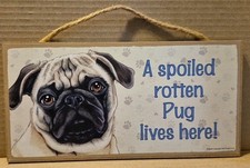 A Spoiled Rotten Pug Lives Here Plaque Sign Puppy Dog Decor Made In USA