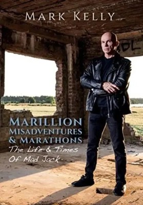 Marillion, Misadventures & Marathons | The Life & Times Of Mad Jack | Mark Kelly