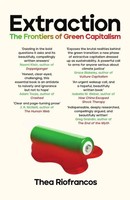 Extraction | The Frontiers Of Green Capitalism | Thea Riofrancos | Buch | 2025
